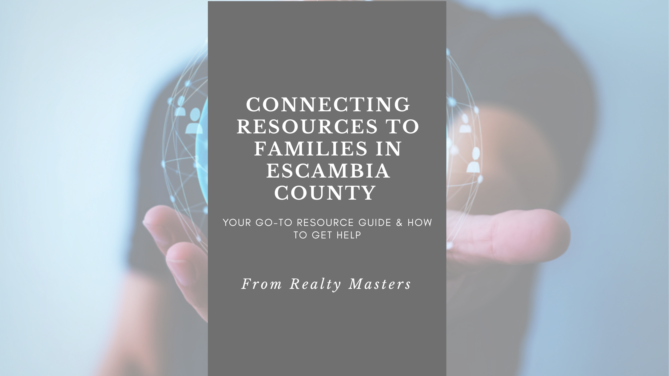 Connecting Families in Escambia County — Your Go-To Resource Guide & How to Get Help